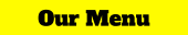 Our Menu