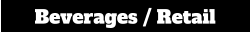 Beverages / Retail